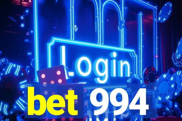 bet 994